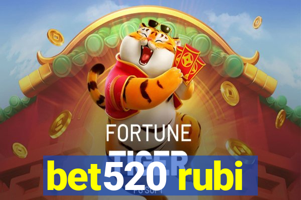 bet520 rubi